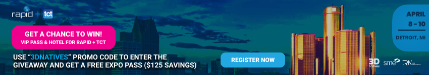 For a chance to win a VIP pass and hotel for Rapid + TCT. Event in Detroit, MI, April 8-10. Use promo code 3DNTATIVES for free expo pass. Register now.